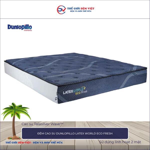 Đệm cao su Dunlopillo Latex World Eco Fresh 4